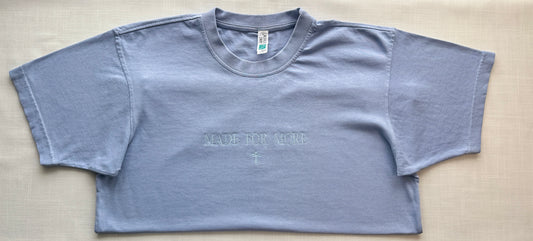 Made For More Embroidered T-Shirt