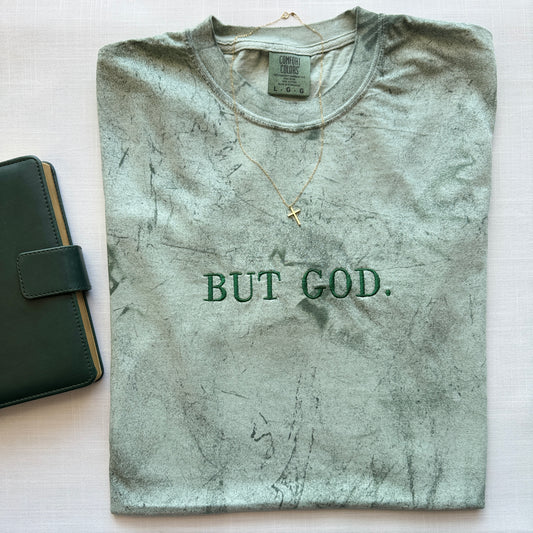 BUT GOD. Embroidered T-Shirt | A Testimony of Faith