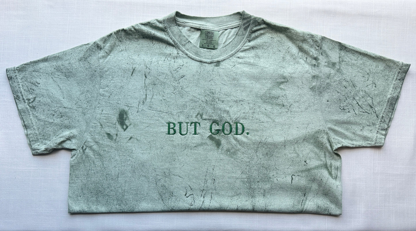 BUT GOD. Embroidered T-Shirt | A Testimony of Faith