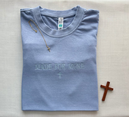 Made For More Embroidered T-Shirt